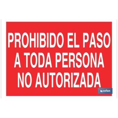 Prohibido el paso a toda persona no autorizada