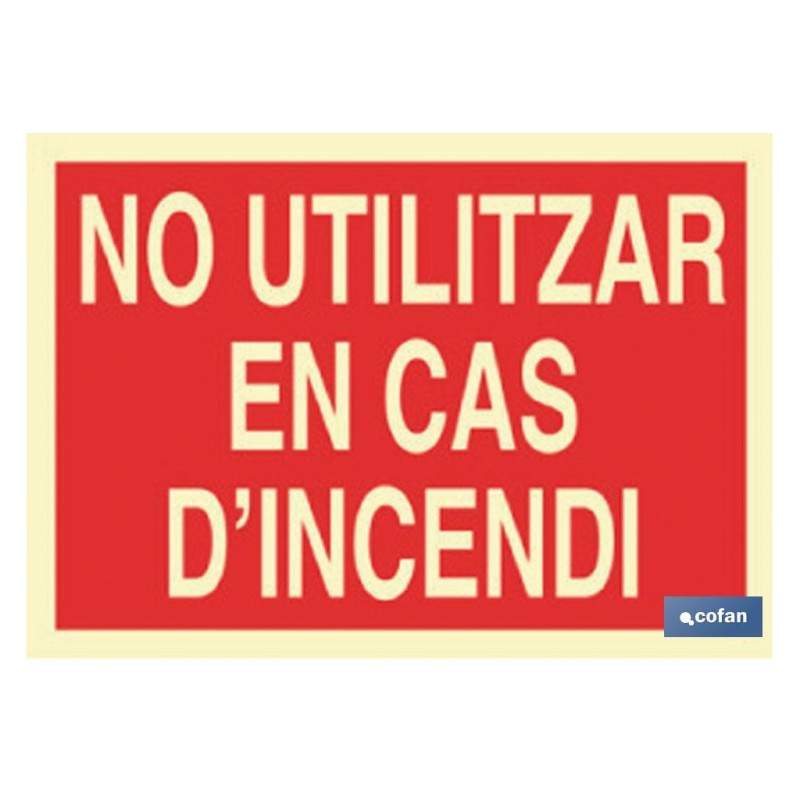 No utilitzar en cas d'incendi